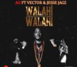 #Nigeria: Music: AO – Walahi Walahi ft. Vector X Jesse Jagz