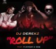 #Nigeria: Music: Dj Derek – Roll Up Ft Flavour & Cdq (Prod By MasterKraft) @blackboiflyboi