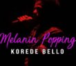 #Nigeria: VIDEO: Korede Bello – Melanin Popping