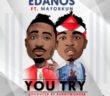 #Nigeria: VIDEO: Edanos Ft. Mayorkun – You Try