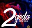 #Nigeria: Music: Korede Bello – 2geda
