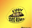 #GHANA: MUSIC: EUGY X WIZKID – SOCO (REMIX)