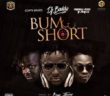 #Nigeria: Music: DJ Baddo Ft. Reekado Banks X Dr. Sid – Bum Short (Prod By Don Jazzy)