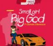 #Nigeria: Music: DJ Jimmy Jatt Ft Olamide & Reminisce – Small Girl Big God