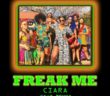 #Intl: Music: Ciara – Freak Me Ft. Tekno