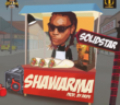 #Nigeria: Music: Solidstar – Shawarma