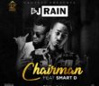 #Nigeria: Music: DJ Rain ft Smart D – Chairman (Prod By Fetakenny)