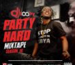 #Nigeria: Mixtape: DJ Loopy – Party Hard Mixtape [VOL 16]