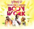 #Nigeria: Music: Young D ft. Reekado Banks x Harmonize – Body Work