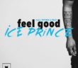 #Nigeria: Music: Ice Prince – Feel Good ft. Phyno x Falz.