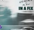 #Nigeria: Music: Ice Prince – In A Fix ft. Mr Eazi (Prod By JaySynths)