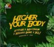 #Nigeria: Music: Attitude x Mayorkun x Reekado Banks x BOJ – Higher Your Body