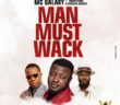 #Nigeria: Music: MC Galaxy – Man Must Wack ft. Harrysong x Duncan Mighty