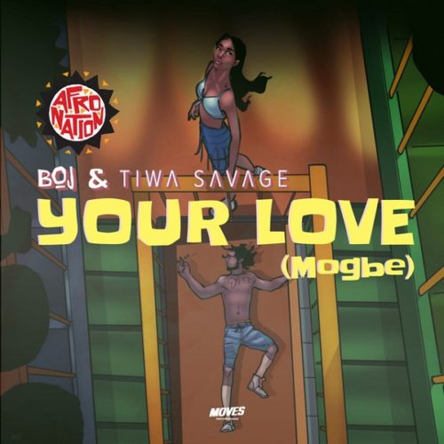#Nigeria: Music: BOJ x Tiwa Savage – Your Love (Mogbe)