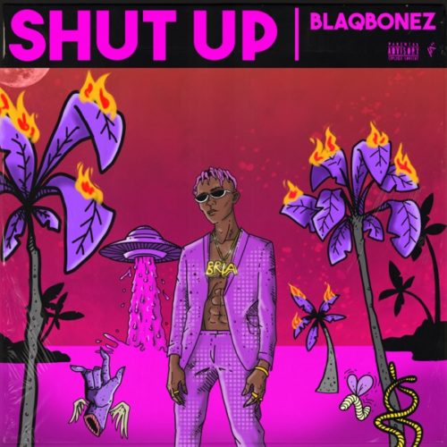 #Nigeria: Video: Blaqbonez – Shut Up (Dir By TG Omori)