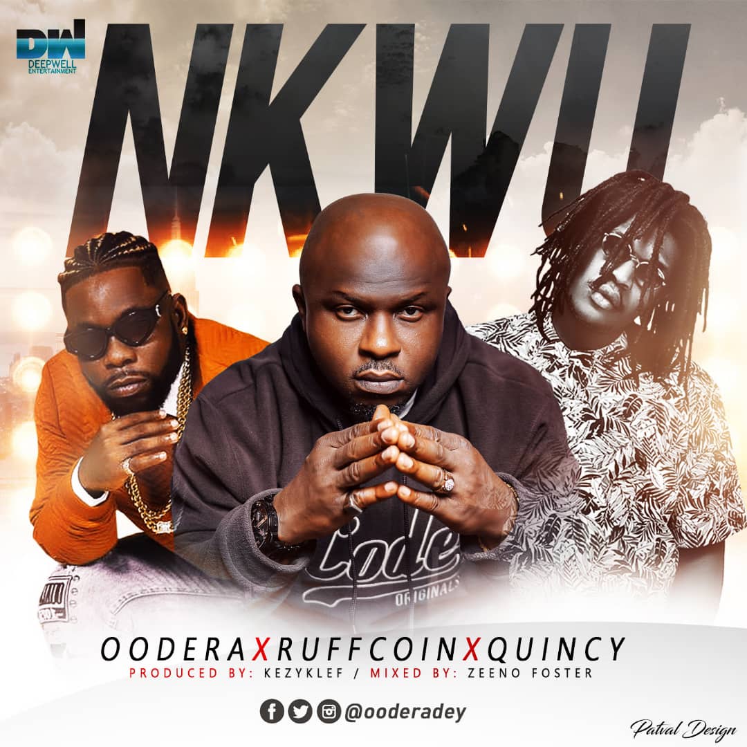 #Nigeria: Music: Oodera x Ruffcoin x Quincy – Nkwu (Prod By KezyKlef)