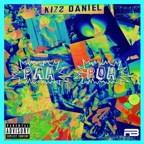 #Nigeria: Music: Kizz Daniel – Pah Poh (Prod. by KrizBeatz)