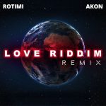 Rotimi – Love Riddim (Remix) ft. Akon