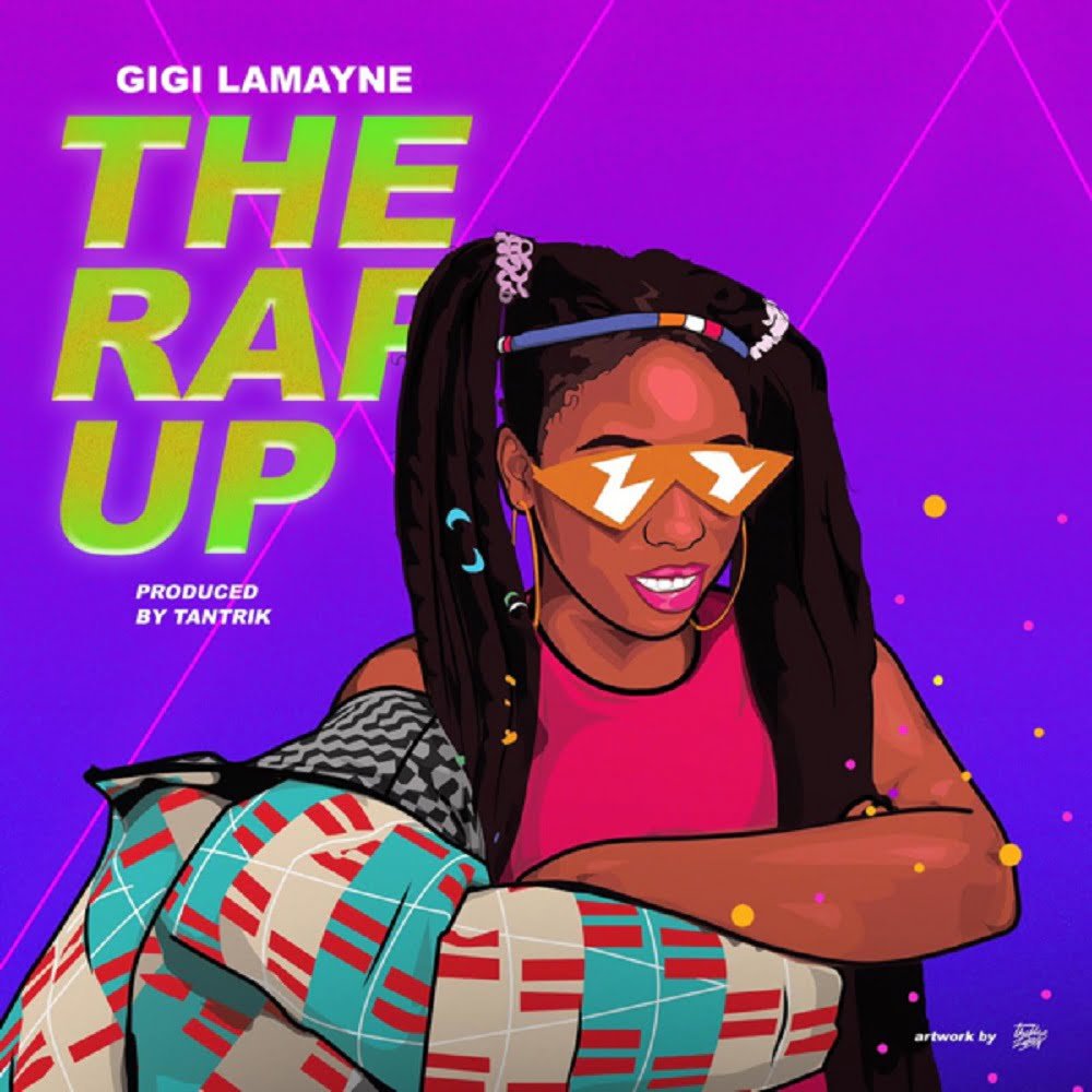 Gigi Lamayne – The Rap Up (2019)