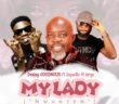 #Nigeria: Music: Dj Goodnoize ft Jaywillz X KLarge – My Lady
