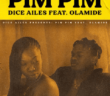 #Nigeria: Music: Dice Ailes – Pim Pim ft. Olamide (Prod By Cracker)