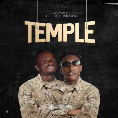 #Nigeria: Music: Aloma ft. Bella Shmurda – Temple