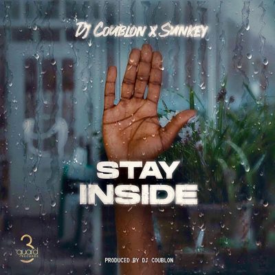 #Nigeria: Music: DJ Coublon ft. Sunkey – Stay Inside