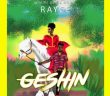 #Nigeria: Music: Rayce – Geshin (Prod By Ken808)