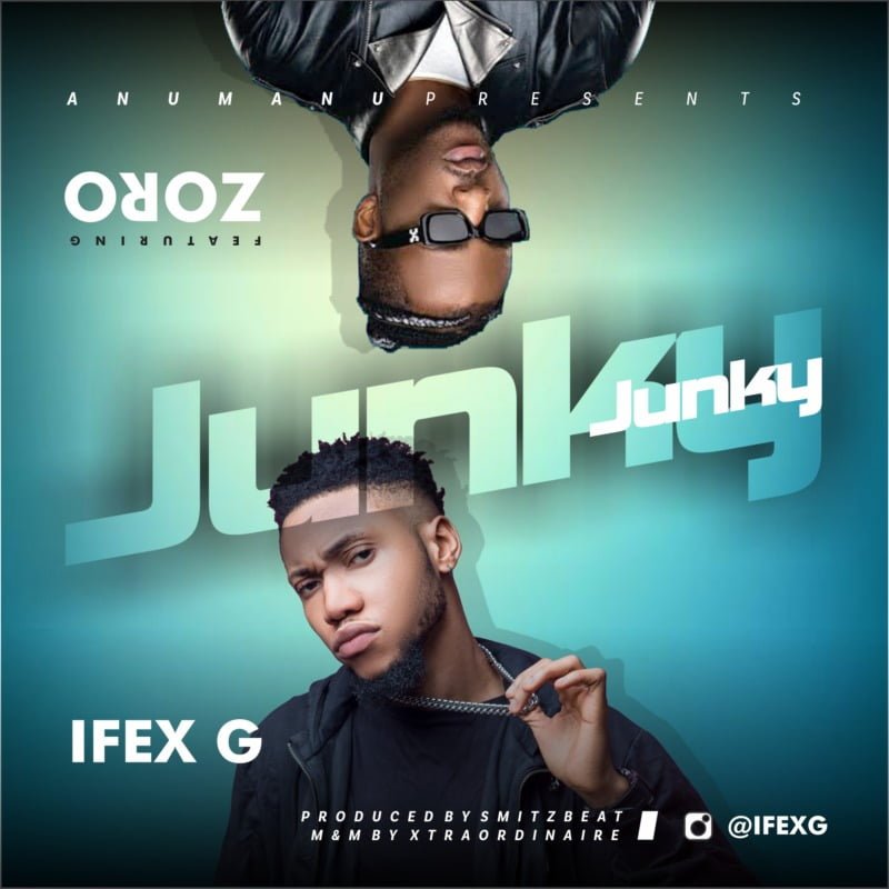 #Nigeria: Music: Ifex G Ft. Zoro – Junky