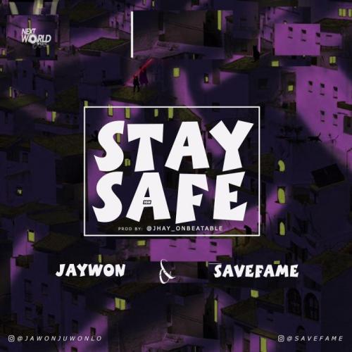 #Nigeria: Music: Jaywon Ft. Save Fame – Stay Safe