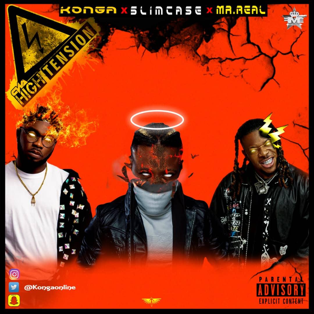 #Nigeria: Music: Konga x Slimcase x Mr Real – High Tension (Prod. by Rhaffy)
