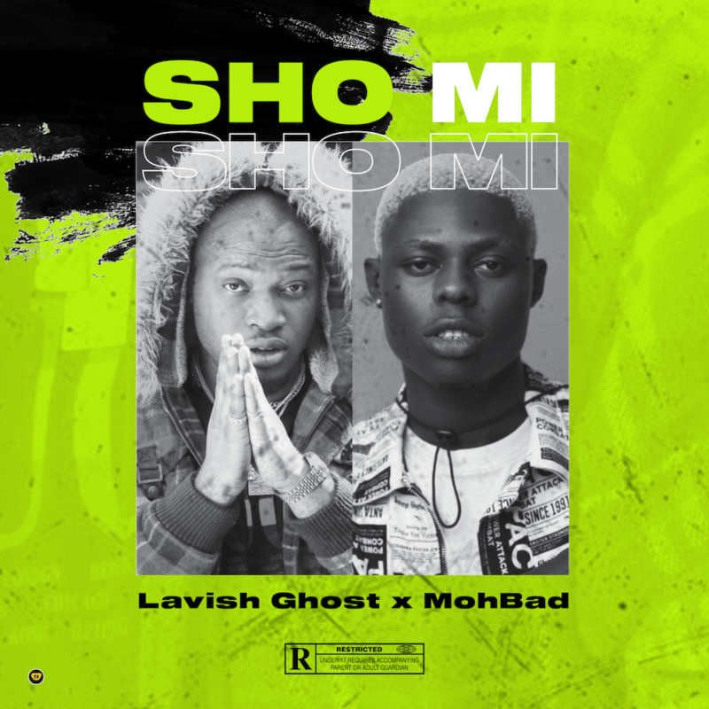 #Nigeria: Music: Lavish Ghost – Sho Mi Ft. Mohbad