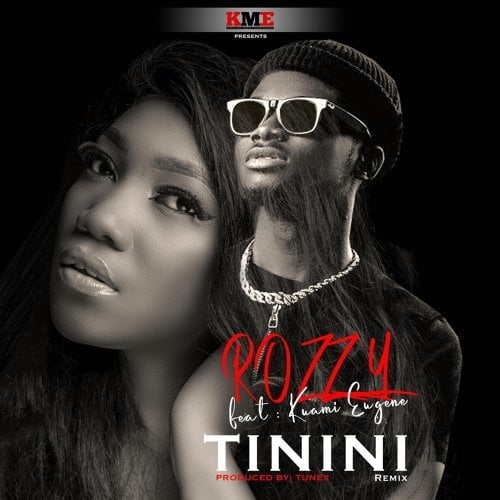 #Ghana: Music: Rozzy Ft. Kuami Eugene – Tinini (Remix)