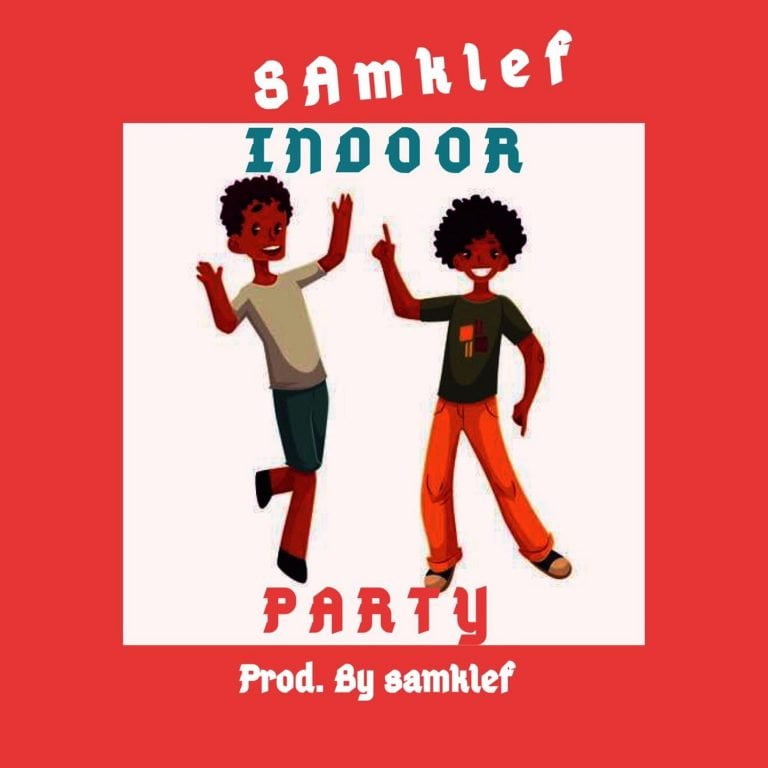 #Nigeria: Music: Samklef – Indoor Party