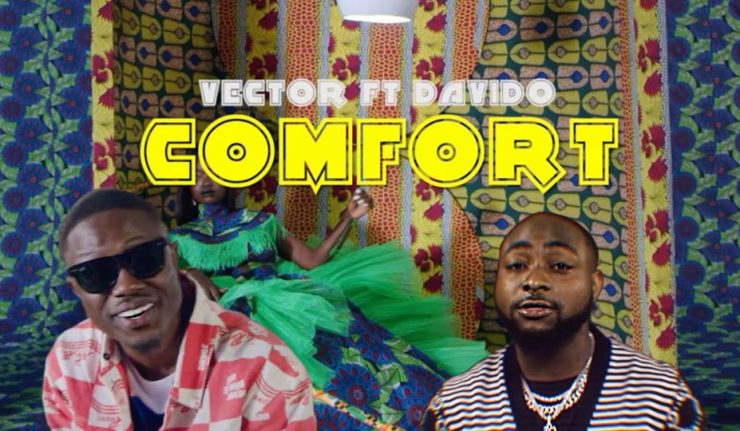 #Nigeria: Video: Vector – Comfort Ft. Davido