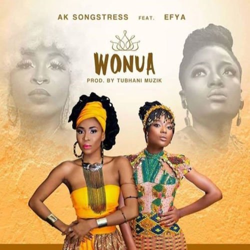 #Ghana: Music: Ak Songstress – Wonua Ft. Efya