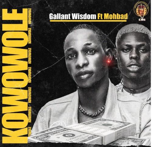 #Nigeria: Music: Gallant Wisdom – Kowowole Ft. Mohbad