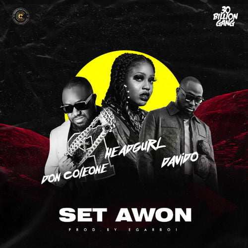 #Nigeria: Music: Headgurl – Set Awon Ft. Davido, Don Coleone
