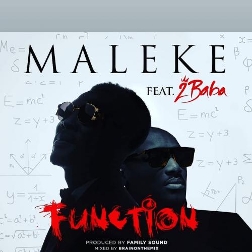 #Nigeria: Music: Maleke – Function Ft. 2baba