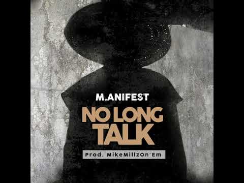 #Ghana: Music: M.anifest – No Long Talk
