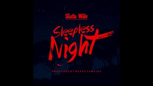 #Ghana: Music: Shatta Wale – Sleepless Night
