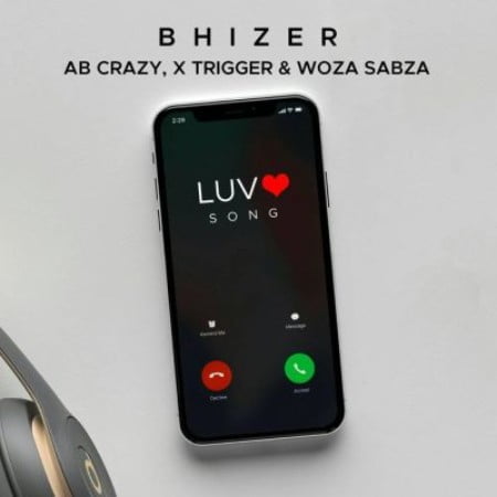 #Southafrica: Music: Bhizer – Luv Song Ft. Ab Crazy, Trigger, Woza Sabza