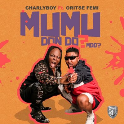 #Nigeria: Music: Charly Boy Ft. Oritse Femi – Mumu Don Do (MDD?)