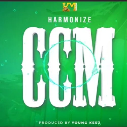 #Nigeria: Music: Harmonize – CCM (Prod. by Young Keez)