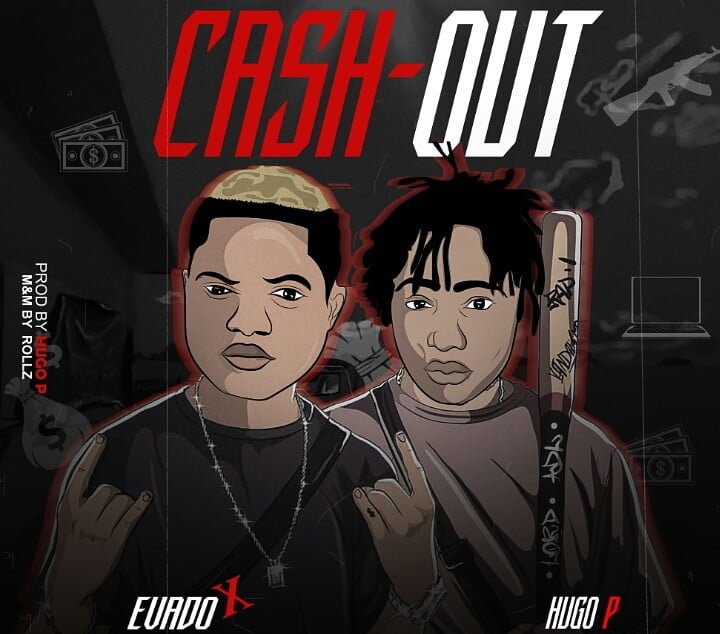 #Nigeria: Music: Evado ft Hugo P – Cash out