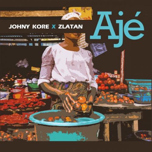 #Nigeria: Music: Johny Kore Ft. Zlatan – Aje