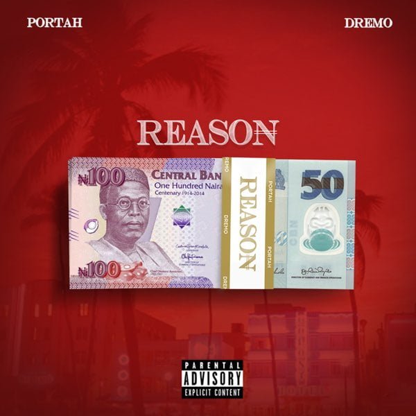 #Nigeria: Music: Portah ft. Dremo – Reason