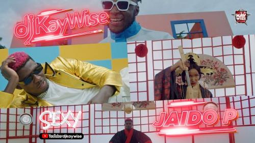 #Nigeria: Video: DJ Kaywise – Sexy Ft. Jaido P