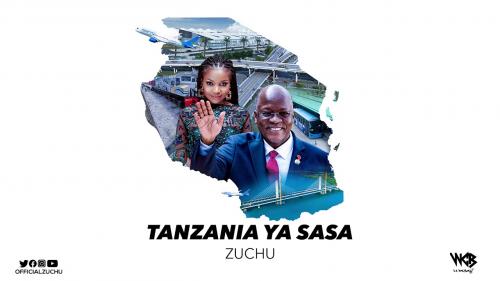 #Tanzania: Music: Zuchu – Tanzania Ya Sasa