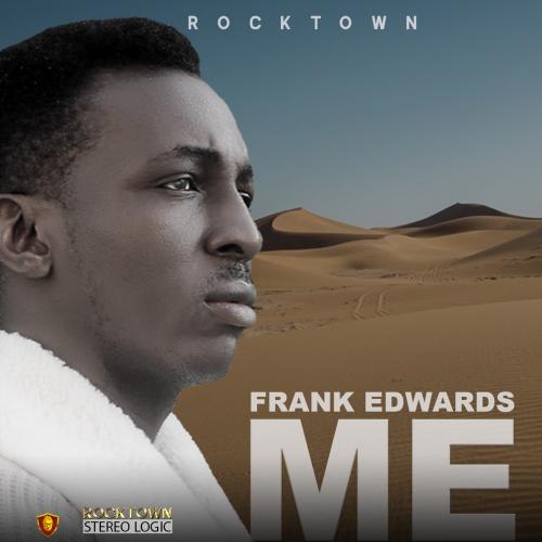 #Nigeria: Music: Frank Edwards – Me